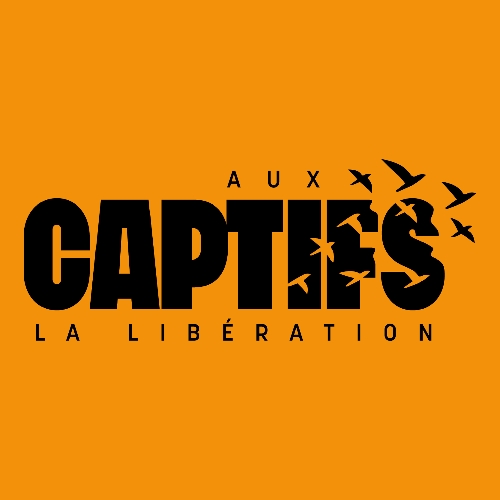 AUX CAPTIFS LA LIBERATION